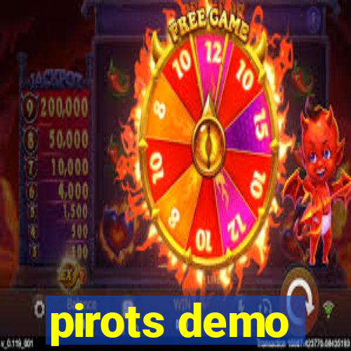 pirots demo